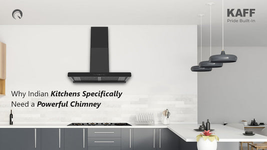 Why Indian Kitchens Often Need a More Powerful Chimney